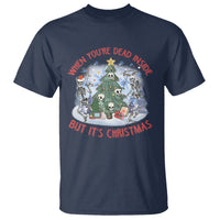 Dancing Skeleton Xmas T Shirt When You're Dead Inside But It's Christmas - Wonder Print Shop