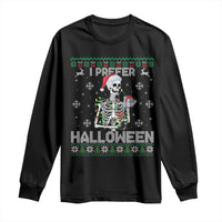 Funny Skeleton Christmas Long Sleeve Shirt I Prefer Halloween Spooky Xmas Holiday - Wonder Print Shop