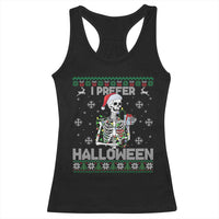 Funny Skeleton Christmas Racerback Tank Top I Prefer Halloween Spooky Xmas Holiday - Wonder Print Shop