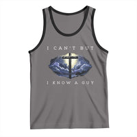 Christian Faith Tank Top I Can't But I Know A Guy Christ Cross