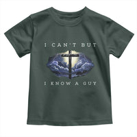 Christian Faith Toddler T Shirt I Can't But I Know A Guy Christ Cross