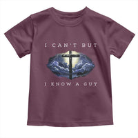 Christian Faith Toddler T Shirt I Can't But I Know A Guy Christ Cross