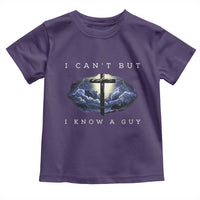 Christian Faith Toddler T Shirt I Can't But I Know A Guy Christ Cross