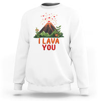 Funny Volcano Valentine Sweatshirt I Lava You Love Wordplay Joke - Wonder Print Shop