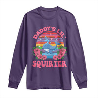 Funny Daddy's Lil Squirter Long Sleeve Shirt Cute Whale Inappropriate Embarrassing Adult Joke