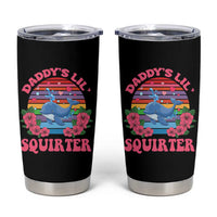 Funny Daddy's Lil Squirter Tumbler Cup Cute Whale Inappropriate Embarrassing Adult Joke