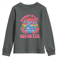 Funny Daddy's Lil Squirter Youth Sweatshirt Cute Whale Inappropriate Embarrassing Adult Joke