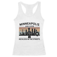 Minneapolis January 8 2026 Justice Movement Racerback Tank Top Reckless in the Streets Protest - Wonder Print Shop