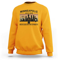 Minneapolis January 8 2026 Justice Movement Sweatshirt Reckless in the Streets Protest - Wonder Print Shop