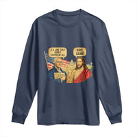 Funny George Washington and Jesus Conversation Long Sleeve Shirt Patriotic Commentary Historical Icons