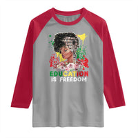 Education Is Freedom Raglan Shirt Black Educated Girls African American