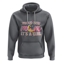 First Mother's Day Hoodie Proud New Mom It's A Girl Pink Baby - Wonder Print Shop