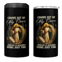 Funny Jesus 4 in 1 Can Cooler Tumbler Coming Out Of My Cave And I've Been Doing Just Fine