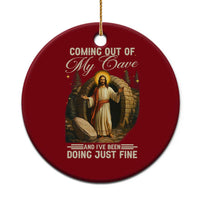 Funny Jesus Ceramic Ornament Coming Out Of My Cave And I've Been Doing Just Fine - Wonder Print Shop