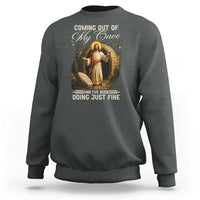 Funny Jesus Sweatshirt Coming Out Of My Cave And I've Been Doing Just Fine