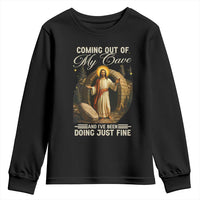 Funny Jesus Youth Sweatshirt Coming Out Of My Cave And I've Been Doing Just Fine