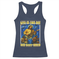 Music Give Us This Day Our Daily Shred Racerback Tank Top Funny Jesus Rock Guitar Meme
