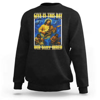 Music Give Us This Day Our Daily Shred Sweatshirt Funny Jesus Rock Guitar Meme