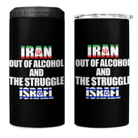 Iran Out Of Alcohol And The Struggle Israel Flag 4 in 1 Can Cooler Tumbler Funny Wordplay Political Satire