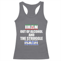 Iran Out Of Alcohol And The Struggle Israel Flag Racerback Tank Top Funny Wordplay Political Satire