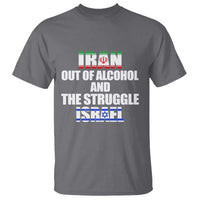 Iran Out Of Alcohol And The Struggle Israel Flag T Shirt Funny Wordplay Political Satire