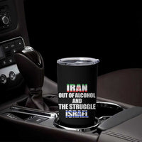 Iran Out Of Alcohol And The Struggle Israel Flag Tumbler Cup Funny Wordplay Political Satire