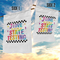 Funny I Love The Last Day Of State Testing Garden Flag Retro Rainbow Test Day Celebration Teacher Student
