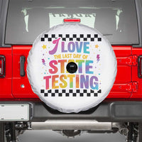 Funny I Love The Last Day Of State Testing Spare Tire Cover Retro Rainbow Test Day Celebration Teacher Student