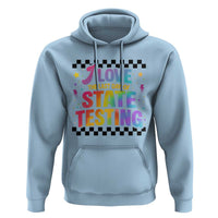 Funny I Love The Last Day Of State Testing Hoodie Retro Rainbow Test Day Celebration Teacher Student