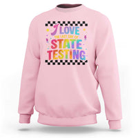 Funny I Love The Last Day Of State Testing Sweatshirt Retro Rainbow Test Day Celebration Teacher Student