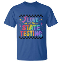 Funny I Love The Last Day Of State Testing T Shirt Retro Rainbow Test Day Celebration Teacher Student