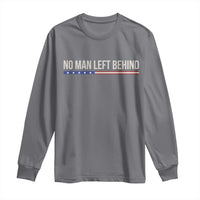 No Man Left Behind Minimalist Patriotic Flag Long Sleeve Shirt US Military Brotherhood Pride
