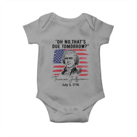 Thomas Jefferson July 3 1776 Historical Meme Baby Onesie Oh No That is Due Tomorrow