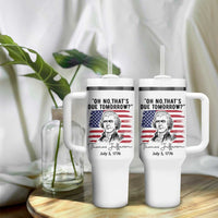 Thomas Jefferson July 3 1776 Historical Meme Tumbler With Handle Oh No That is Due Tomorrow