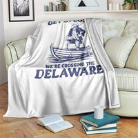 Get In Loser We are Crossing The Delaware Throw Blanket Funny George Washington Nautical Humor Graphic