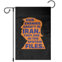 Our Enemies Aren't In Iran Garden Flag Epstein Files Silhouette Political Satire