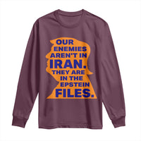 Our Enemies Aren't In Iran Long Sleeve Shirt Epstein Files Silhouette Political Satire