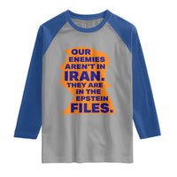 Our Enemies Aren't In Iran Raglan Shirt Epstein Files Silhouette Political Satire