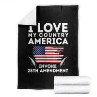 I Love My Country Invoke 25th Amendment Throw Blanket Distressed Flag Patriotic Political Satire