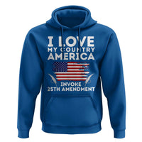 I Love My Country Invoke 25th Amendment Hoodie Distressed Flag Patriotic Political Satire
