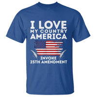 I Love My Country Invoke 25th Amendment T Shirt Distressed Flag Patriotic Political Satire