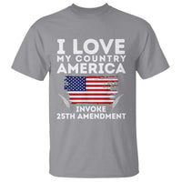 I Love My Country Invoke 25th Amendment T Shirt Distressed Flag Patriotic Political Satire