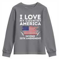 I Love My Country Invoke 25th Amendment Youth Sweatshirt Distressed Flag Patriotic Political Satire