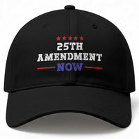 25th Amendment Now Patriotic Baseball Cap Red White and Blue Political Satire