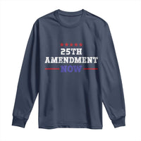 25th Amendment Now Patriotic Long Sleeve Shirt Red White and Blue Political Satire