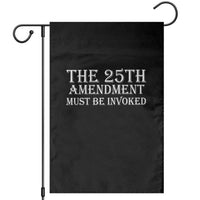 The 25th Amendment Must Be Invoked Garden Flag Bold Typography Statement Patriotic Political Satire