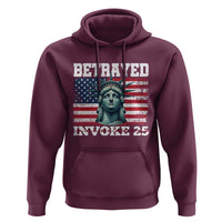 Betrayed Invoke 25 Statue of Liberty Crying Hoodie 25th Amendment Distressed Flag Political Satire Graphic