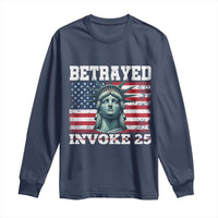 Betrayed Invoke 25 Statue of Liberty Crying Long Sleeve Shirt 25th Amendment Distressed Flag Political Satire Graphic