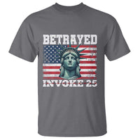 Betrayed Invoke 25 Statue of Liberty Crying T Shirt 25th Amendment Distressed Flag Political Satire Graphic