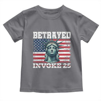 Betrayed Invoke 25 Statue of Liberty Crying Toddler T Shirt 25th Amendment Distressed Flag Political Satire Graphic